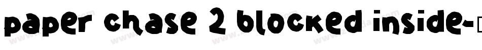 paper chase 2 blocked inside字体转换